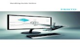 Handling Guide Online - Festo...The Handling Guide Online is a configuration and ordering platform in one. This unique online engineering tool helps you to configure and order your
