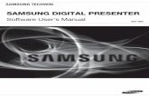 Software User's Manual · Samsung’s Digital Presenter may not function properly in computers with USB 2.0 PCI/PCMCIA cards. Usage of certain Windows 7 desktop themes may create
