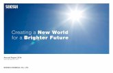 Creating a New World for a Brighter Future · tion and marketing company in Thailand. † Commenced production of molded automo- ... reﬁ ned manufacturing methods that provide consistent