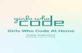 Girls Who Code At Home...4 Before we talk about programming, let’s talk about the biggest tool we will use in programming: a code editor. There are lots of different code editors