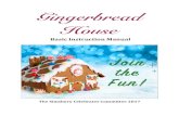 Gingerbread House - Simsbury Rec · ! 5! The Base* !! AGingerbreadHouseneedsastrongsteadybasethatcan support!theweight!ofthe house.Ifthebasebends,!oftenitwillfracturetheroyalicingontopandpossibly