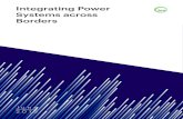 Integrating Power Systems Across Borders€¦ · Integrating Power Systems across Borders Executive summary PAGE | 2 Executive summary Drivers and challenges of cross-border power