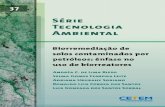 Série Tecnologia Ambientalmineralis.cetem.gov.br/bitstream/cetem/332/1/sta-37.pdf · Série Tecnologia Ambiental ISSN 0103-7374 ISBN 978-85-61121-03-7 STA-37 Biorremediação de