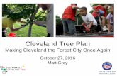 Cleveland Tree Plan€¦ · 27/10/2016  · This plan was funded by the Mayor’s Office of Sustainability, Cleveland Neighborhood Progress, Western Reserve Land Conservancy's Thriving