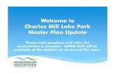 Welcome to Charles Mill Lake Park Master Plan Update · Charles Mill Lake Park Approved Funding FUNDING‐$10,500,000 Dollars Area 12‐RV / Boat Storage Gravel Lot‐ Scheduled 2017