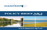 POLICY BRIEF NR - dancers-fp7.eu · FP6), COEXIST, CORALFISH, MESMA (EU FP7) were more closely examined to determine their impact on policy-makers and the relevant industrial sector.