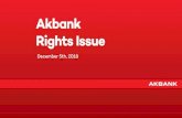 Akbank Rights Issue December 5th, 2018 AKBANK . Akbank is the best positioned bank in the market Liquid