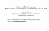 Inference & Planning Lecture · Robot Learning Summer School, Lisbon Portugal, 21st July 2009 Marc Toussaint Machine Learning & Robotics Group, TU Berlin mtoussai@cs.tu-berlin.de