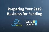 Preparing Your SaaS Business for Funding€¦ · 3.Important Metrics and Benchmarks 4.Q & A. Survey Question What type of funding will you be preparing for next? • Seed ... Subscription