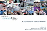 A Liveable City is a Resilient City - World Bank...Liveable Cities • Network of drains, canals and reservoirs transformed into vibrant and beautiful streams, rivers and lakes, integrated