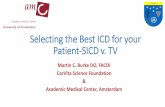 Selecting the Best ICD for your Patient-SICD v. TVSelecting the Best ICD for your Patient-SICD v. TV Martin C. Burke DO, FACOI CorVita Science Foundation & Academic Medical Center,