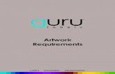 Artwork Requirements - Guru Labels · Artwork Requirements • Your ability to supply artwork files to meet the Guru Labels Artwork Guidelines greatly enhances our ability to meet