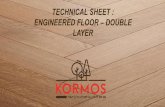 TECHNICAL SHEET : ENGINEERED FLOOR DOUBLE LAYER...TECHNICAL QUALITY CONDITIONS Quality standard: SR EN 13489:2003 Wood floors. Elements of engineered multilayer floor 5 DEVIATIONS