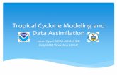 Tropical Cyclone Modeling and Data Assimilationsevereweather.wmo.int/TCFW/RAIV_Workshop2019/08_Modeling...Tropical Cyclone Modeling and Data Assimilation Jason Sippel NOAA AOML/HRD