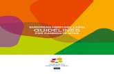 EUROPEAN HERITAGE LABEL GUIDELINES€¦ · European value and which highlight the common history of Europe and the building of the European Union (EU), as well as the European values