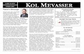 KOL MEVASSER€¦ · 09/03/2019  · Pekude opens with a remarkable display of Israelite wealth. The splendor of the Tabernacle consumed vast amounts of precious metals, the weights