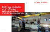 Eight key attributes of an effective crane preventive maintenance … · 2019. 2. 1. · An effective preventive maintenance program can help address potential maintenance issues