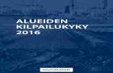 ALUEIDEN KILPAILUKYKY 2016 - Turun kauppakamari · 4 Alueiden kilpailukyky 2016 Alueiden kilpailukyky 2016 5 ALUEIDEN KILPAILUKYKY 2016 1 JOHDANTO Alueiden kilpailukyky 2016 –selvitys