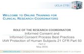 ROLE%OFTHE%RESEARCH%COORDINATOR...- Informed consent process… Voluntary Subject understands and comprehends the impact of their participation in the clinical trial Information exchange
