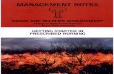 Getting Started in Prescribed BurningTexas Tech University Lubbock, TX 79409 ... Prescribed fire can accomplish many range improvement objectives with a single treatment. For example,