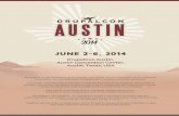 JUNE 2-6, 2014...DRUPALCON AUSTIN JUNE 2-6, 2014 SCHEDULE Get to know the program Join us in Austin, Texas and be part of the largest, most anticipated DrupalCon as thousands of Drupalers
