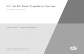 HP ALM Best Practices Series · To be in control of your workflow code, especially when multiple people are involved, define a system to manage new workflow requests . This system