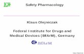 Klaus Olejniczak Federal Institute for Drugs and Medical ... · Klaus Olejniczak Guideline is applied generally to • New chemical and biological entities, including biotechnology-derived