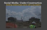 Social Media: Under Construction€¦ · RSS & Widgets (gadgets) RSS = Really Simple Syndication, basically a tool that brings you updates from blogs and other sites Excellent communications/marketing