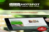 Produktinformation - Mein Hotspot · 9 Schutz privater Netzwerke Der Zugriff auf das angrenzende Netzwerk (z.B. das private Netzwerk des Betreibers) ist den im MeinHotspot-WLAN befindlichen