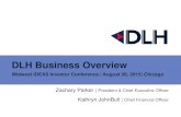 DLH Business Overview - DLH InvestorRoom · resourcing of the “continuum of care requirements” for combatants, veterans, and retirees Designed for HIPAA, CCAC, CARF, FISMA, NIST