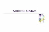 cms presentation - ahcccs.ppt [Read-Only] · 3 AHCCCS Milestones z1965 – Congress enacts Medicaid z1982 - Arizona was the last state to join Medicaid – zCreated Arizona Health