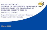 PROYECTO DE LEY: SISTEMA DE SUPERVISION BASADO EN … · nivel de supervision: proceso de evaluaciÓn de riesgos y actividades de mitigacion nuevo modelo de supervisión de seguros