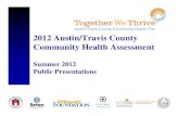 2012 Austin/Travis County Community Health Assessment · Latinos/Hispanics (27% living in poverty) ... experienced five or more days of poor mental health in the past month Source: