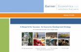 A Blueprint for Success: An Economic Development Strategy...Grounded by decades of economic development, site location analysis, and industry cluster targeting experience, Garner Economics