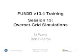 FUN3D v13.4 Training Session 15: Overset-Grid Simulations · Session Scope • What this will cover – Static and dynamic simulations in FUN3D using overset meshes and SUGGAR++ /DiRTlib