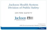 Jackson Health System Division of Public Safety · hazards to the Safety Officer or on off hours, the Security Department. •Do not use damaged electrical wires, plugs, receptacles,
