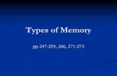 Types of Memory - Wofford CollegeTypes of Memory pp 247-255, 266, 271-273 Information processing model ry Sensory memory Senses Vision: iconic memory Auditory: echoic memory Purpose?