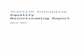 SCOTTISH ENTERPRISE BIENNIAL REPORT 2013€¦  · Web viewScottish Enterprise. Equality Mainstreaming Report. April 201. 7. CONTENTS. 1. Executive Summary01. 2. Foreword – Lena