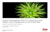 Impact Forecasting’s New U.S. Riverine Flood Model: Fresh …events.aon.com/SiteCollectionDocuments/201407_analytics... · 2017. 9. 15. · Aon Benfield | Analytics Proprietary