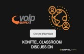 Click to Download DISCUSSION KONFTEL CLASSROOM · and services on the market • More than 10 years in Open SIP • Compatibility validation KONFTEL FACTS. BROAD PORTFOLIO Konftel