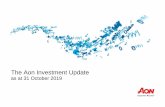 The Aon Investment Update · 10/31/2019  · Global equity markets rose in local currency terms over the month, benefiting from easing US-China trade tensions, monetary easing from