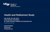 Health and Retirement Study...Health and Retirement Study Alex Smith, MD, MS, MPH UCSF Division of Geriatrics SF VAMC Geriatrics Palliative and Extended Care aksmith@ucsf.edu @AlexSmithMDSGIM