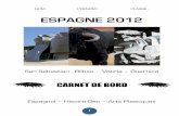 ESPAGNE 2012 - ac-orleans-tours.frclg-debussy-la-guerche-sur-aubois.tice.ac-orleans-tours.fr/... · 2012. 4. 25. · ESPAGNE 2012 San Sebastian - Bilbao – Vitoria – Guernica CARNET