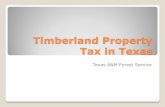 Timberland Property Tax in Texas - Texas A&M Forest Service€¦ · Landowners’ rights and remedies 2 . ... = Tax Rate X County Appraisal Districts Taxing Units . Timberland Property
