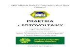 Praktika z fotovoltaiky - Masaryk University · PRAKTIKA z FOTOVOLTAIKY Stránka 6 Přeměna dopadajícího slunečního záření na elektrickou energii probíhá bez potřeby zavedení