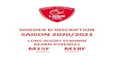 New DOSSIER D’INSCRIPTION SAISON 2020/2021 · 2020. 7. 29. · dossier d’inscription saison 2020/2021 lons rugby feminin bearn pyrenees m15f m18f 2006-2007-2008 2003-2004-2005