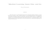 Machine Learning, Game Play, and Go - Lagout Intelligence/Machine learning... · Machine Learning, Game Play, and Go David Stoutamire Abstract The game of go is an ideal problem domain