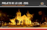 PROJETO DE LEI LDO -2015 · Prefeitura de Jundiaí PROJETO DE LEI LDO -2015 Lei de Diretrizes Orçamentárias - Audiência Pública Imagem: Catedral da Matriz. Legislação e Conceitos