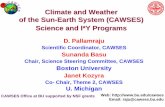CAWSES: Climate and Weather of the Sun-Earth System · 2006. 2. 9. · Climate and Weather of the Sun-Earth System (CAWSES) Science and I*Y Programs D. Pallamraju Scientific Coordinator,