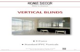 S-Curve Standard PVC Verticals...VERTICAL BLINDS COMPONENTS PRICE . PART RETAIL Vertical Vanes See Vertical Grid Pricing 1" Spacers $2.00 ea 1/4" Spacers $2.00 ea 3 1/4” Crown Vertical